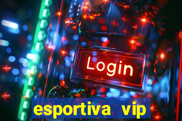 esportiva vip reclame aqui